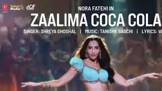 Nora Fatehi Zaalima Coca Cola Song Status Video !! Whatsapp Status | Zaalima Song Status