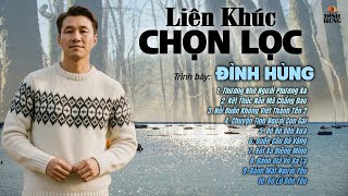 Liên Khúc Chọn Lọc Những Ca Khúc Mới Hay Nhất Với Tiếng Hát ĐÌNH HÙNG BOLERO ( Buồn Tê Tái Lòng )