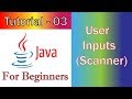 Java Tutorial -3 (JavaFX / GUI)     User Inputs Scanner