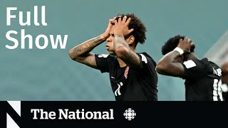 CBC News: The National | Canada at the World Cup, China protests, Bilal Baig