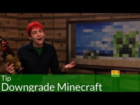 Tip: Downgrade Minecraft to Any Version Tip: Downgrade Minecraft to Any Version