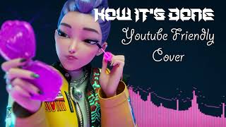 How It S Done Youtube Friendly Cover