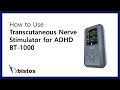 Transcutaneous Nerve Stimulator for ADHD (BT-1000) Operation Video | Bistos Korea