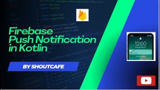 Firebase push notification using Kotlin: Android tutorial