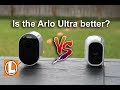 Arlo Ultra vs Arlo Pro 2 | Part 2 of Ultra Review - Features and Video Quality