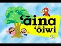 ʻĀina ʻŌiwi Episode 1