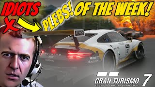 👀 IDIOTS / PLEBS of the WEEK... is about to BEGIN.. || Gran Turismo 7