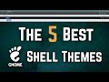 The 5 Best Gnome Shell Themes The 5 Best Gnome Shell Themes