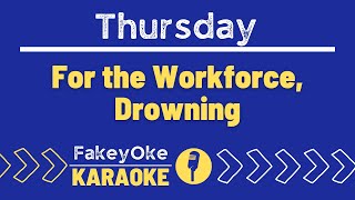 Thursday - For The Workforce, Drowning [Karaoke]