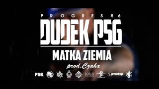 20. DUDEK P56 - MATKA ZIEMIA (muz: CZAHA) (Progres56 - 9 SOLO Album Oficjalny Odsłuch)