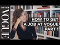 How to get a Job at Vogue with Alexa Chung | Full Documentary | Future of Fashion | British Vogue