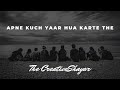 Apne Kuch YAAR Hua Karte The || The Creative Shayar || Hindi Poetry || Latest Shayari 2020