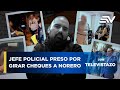 Caso Metástasis: Jefe policial detenido por girar Cheques a Leandro Norero | Televistazo | Ecuavisa