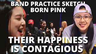 [ENG SUB] I SEE THAT HAPPIEST GIRL ! BORNPINK BAND PRACTICE SKETCH REACTION ! #blackpinkreaction