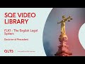 SQE Video Library - The English Legal System - Doctrine of Precedent