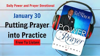 January 30 - Putting Prayer into Practice - POWER PRAYER By Dr. Myles Munroe