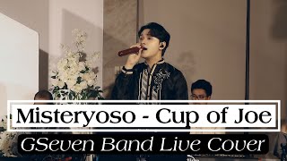 MISTERYOSO (Cup of Joe) - GSEVEN BAND LIVE COVER