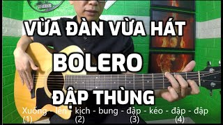 Vừa đàn vừa hát điệu Bolero đập thùng