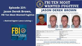 231: Jason Derek Brown, FBI Most Wanted Fugitive - Lance Leising