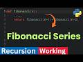 09 Fibonacci Series Using Recursion in Python | Dry Run Explained Step by Step