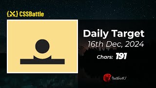 16/12/2024 - CSS battle - Daily Challenge  Solution - 100% Match | #html #css #cssbattle