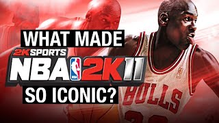 What Made NBA 2K11 So Iconic?