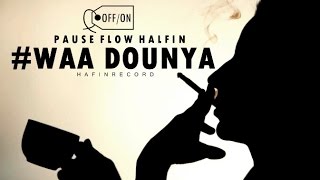 08 - 7ALFIN( Pause Flow) - #WAA DOUNYA - MIXTAPE OFF/ON