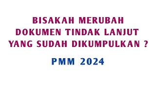 BISAKAH MERUBAH DOKUMEN TINDAK LANJUT YANG SUDAH DIKUMPULKAN? #skp#ekinerja #pmm