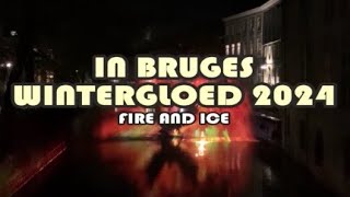 IN BRUGES - Wintergloed 2024 - Fire \u0026 Ice - BM227