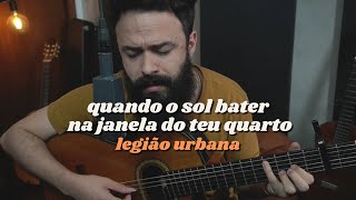 Quando o sol bater na janela do teu quarto - Legião Urbana (Stefano Mota)