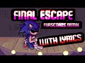 Final Escape [furscorns remix] WITH LYRICS - FNF Vs. Sonic.EXE LYRICAL COVER