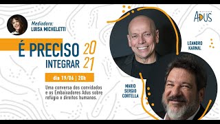 É Preciso Integrar 2021 - LIVE - Leandro Karnal e Mario Sergio Cortella