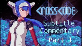 CrossCode Gameplay #1 (Subtitle Commentary) - "Let's get started!"