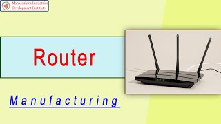 Router Manufacturing