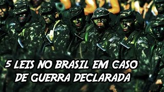 5 Leis no Brasil em Caso de Guerra Declarada