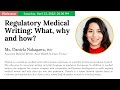 Regulatory Medical Writing: What, why and how?