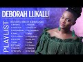 Top Deborah Lukalu Gospel Songs Playlist 2022 | Best Gospel Music Of Deborah Lukalu 2022