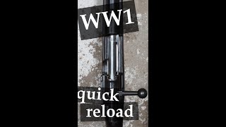 Quickly Reloading a World War One Rifle