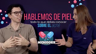 TODO lo debes CONOCER sobre ACNÉ | con la Dra.de Villafranca | Microdosis 1 con el Dr Polo Guerrero