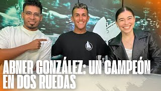 Abner Gonzalez: Un CAMPEON en Dos Ruedas