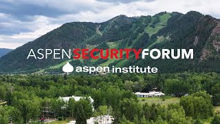 Aspen Security Forum – Highlights