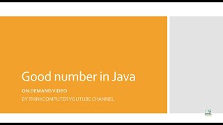 Good number in Java | ThinkComputer