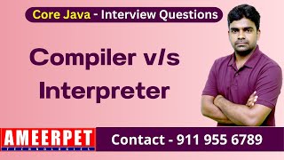 Java Interview Questions | Compiler vs Interpreter | Ameerpet Technologies