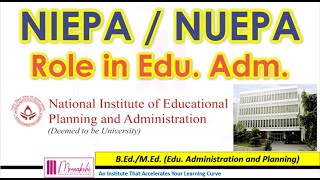 Role of NIEPA in Educational Planning and Administration II NUEPA II B.Ed. II M.Ed.