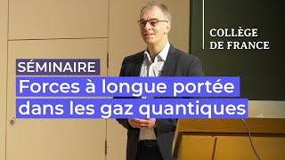 Forces à longue portée dans les gaz quantiques... (7) - Jean Dalibard (2022-2023)