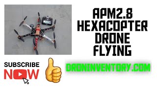 APM2.8 HEXACOPTER DRONE FLYING||BEST STABILITY||DRONINVENTORY.COM