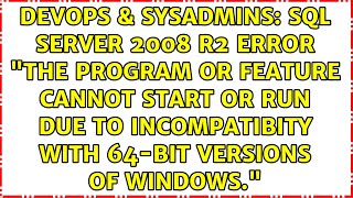 SQL Server 2008 R2 error "The program