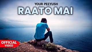 RAATO MAI - YOUR PEEYUSH (Official Video) new song | prod by @dizzlad-beats-instrumentals