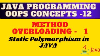 Method Overloading in Java || Static Polymorphism - Compile Time Polymorphism in JAVA #Polymorphism