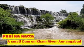 Pani Ka Katta -  A small Dam on Kham River Aurangabad - Amazing Nature - Beautiful Nature ,